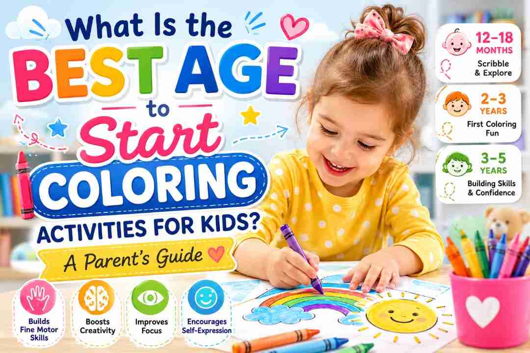 What’s the Best Age to Start Coloring Activities for Kids?