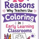 10 Reasons Why Teachers Use Coloring in Early Learning Classrooms