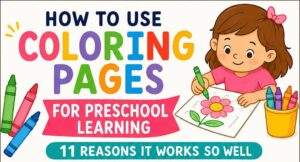 How to Use Coloring Pages for Preschool Learning - See 11 Reasons Why It Works So Well