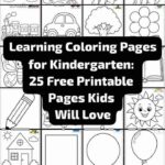 Learning Coloring Pages for Kindergarten: 25 Free Printable Pages Kids Will Love